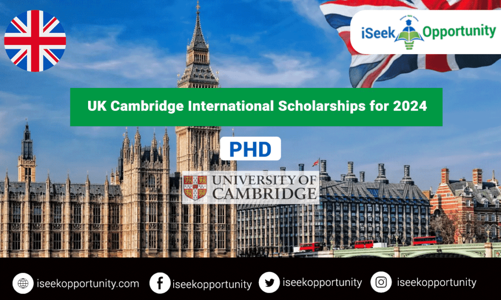 Cambridge International Scholarships for Ph.D. Degree Program 2024 | UK