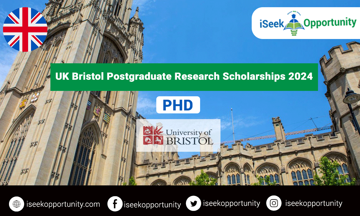 University Of Bristol Postgraduate Research Scholarships 2024 In The UK 