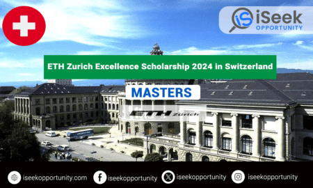 ETH Zurich Excellence Scholarship Program 2024 in Switzerland