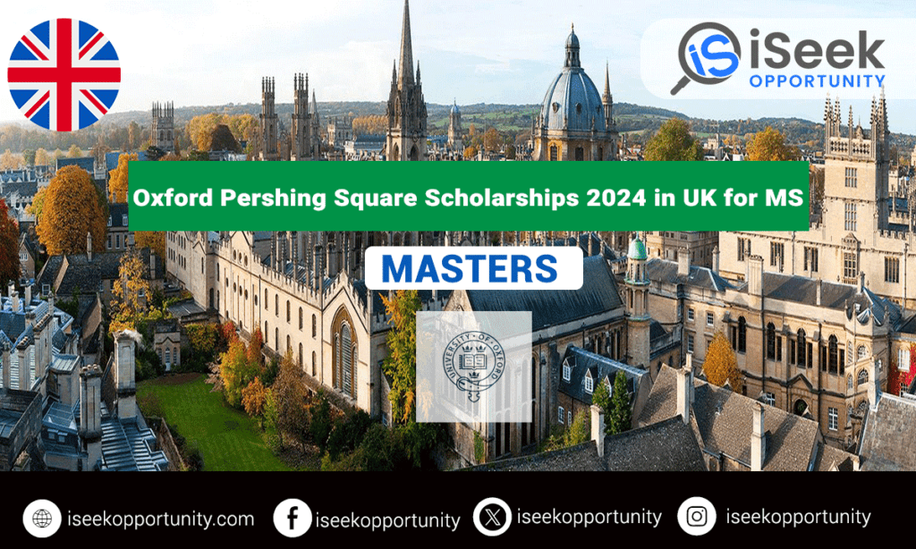 Oxford Pershing Square Scholarships 2024 in UK for MS Program