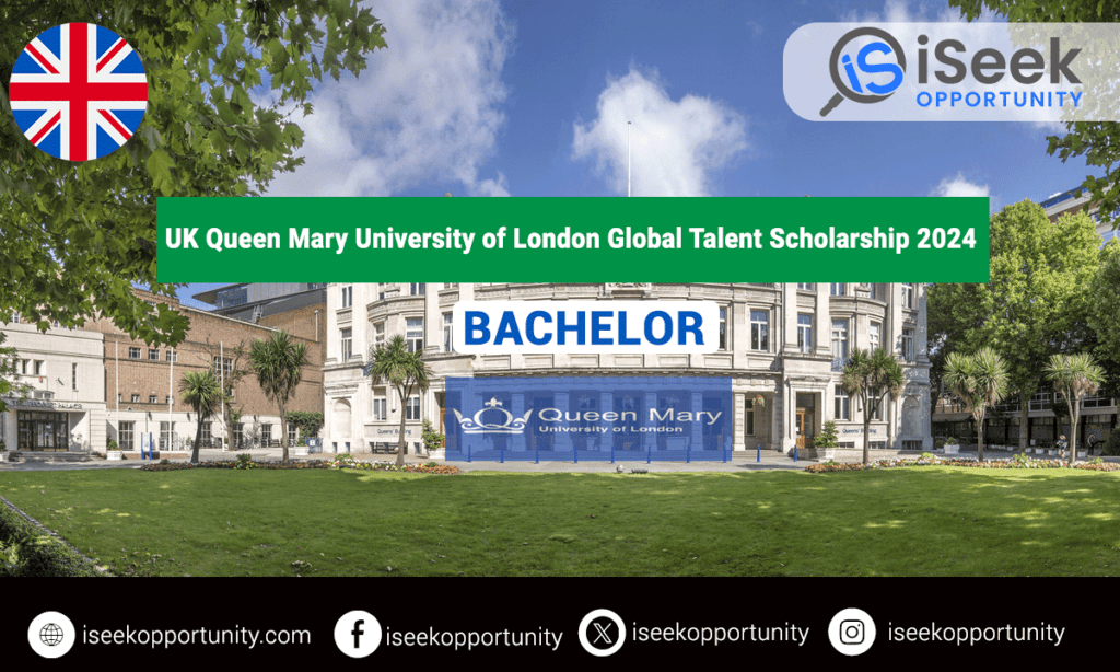 Queen Mary University of London Global Talent Scholarship 2024 in UK