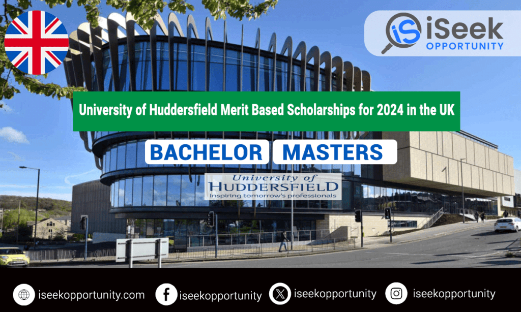 University of Huddersfield Merit Based Scholarships for 2024 in the UK