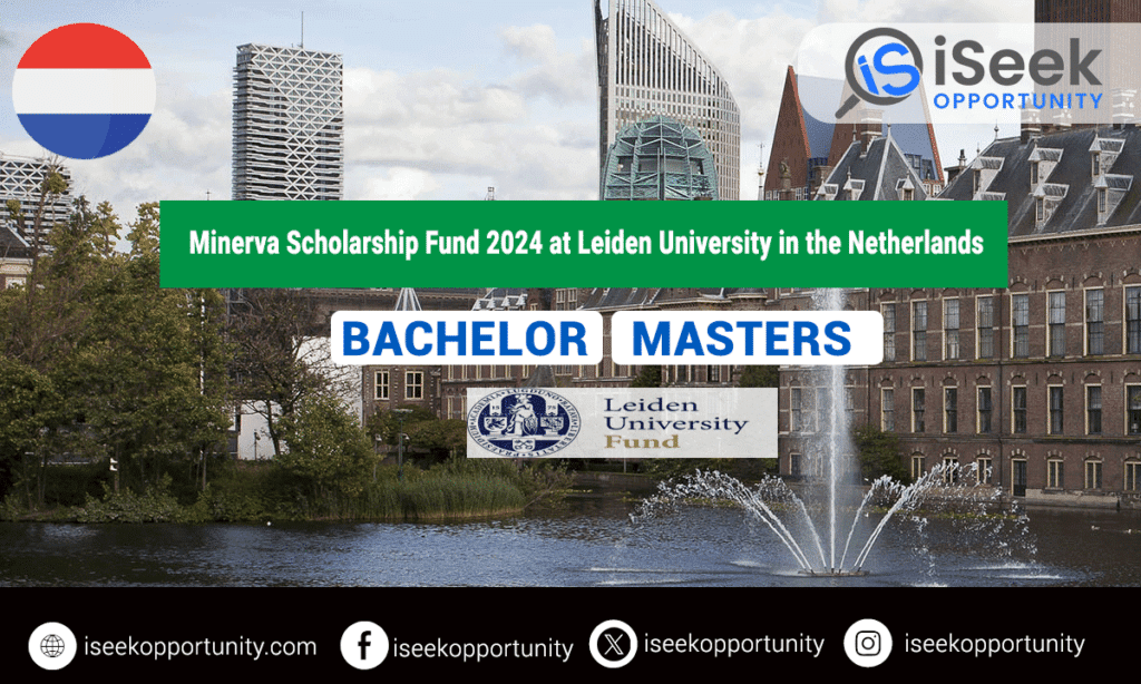Minerva Scholarship Fund 2024 at Leiden University in the Netherlands