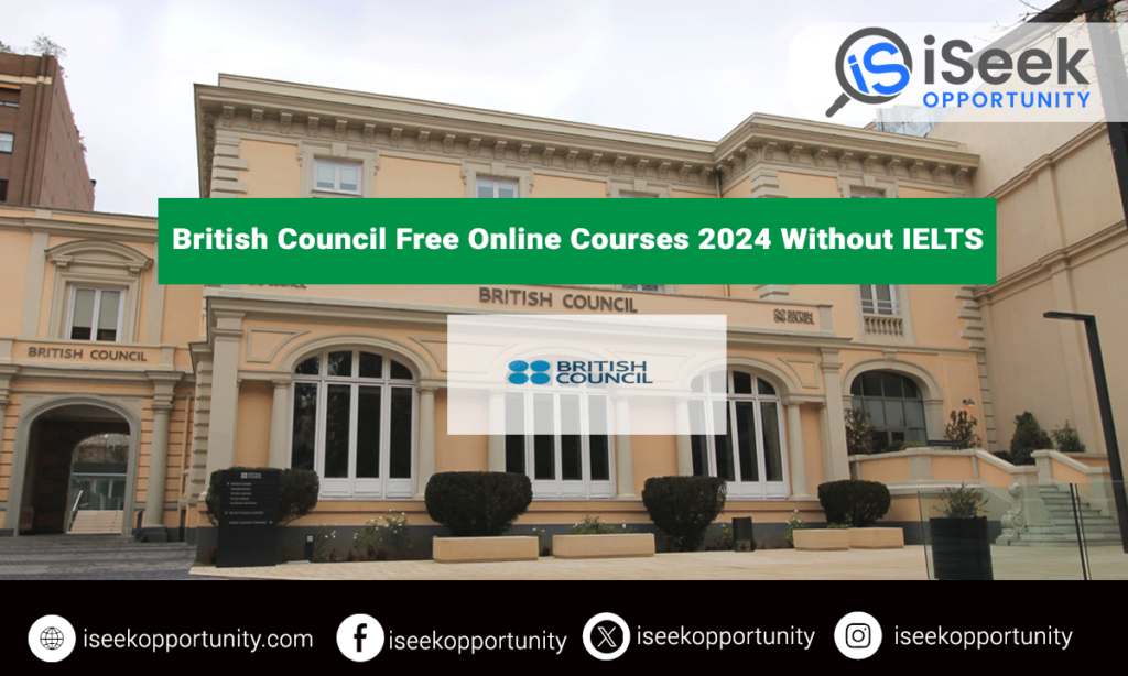 British Council Offers Free Online Courses 2024 Without IELTS